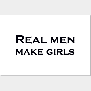 REAL MEN MAKE GIRLS Posters and Art